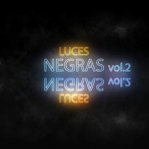 Luces Negras, Vol. 2 (Explicit)