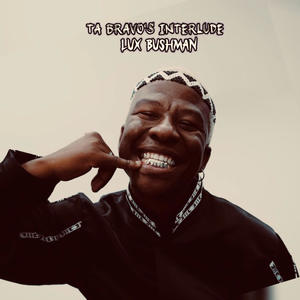 TA BRAVO'S INTERLUDE (Explicit)