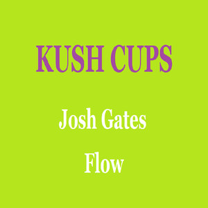 Kush Cups (Explicit)