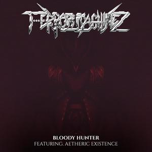 Bloody Hunter (feat. Aetheric Existence) [Explicit]