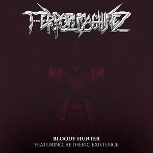 Bloody Hunter(feat. Aetheric Existence) (Explicit)