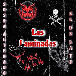 LAMINADAS (feat. SOSSA ALTERADO) [Explicit]