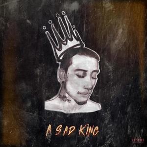 A Sad King (feat. scorpio prodz) [Explicit]