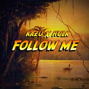 Follow me (feat. Hulk Van JMF)