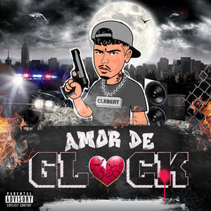 Amor de Glock (Explicit)