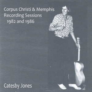 Corpus Christi And Memphis Recording Sessions 1982 and 1986