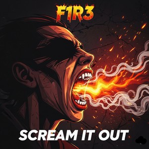 Scream it out