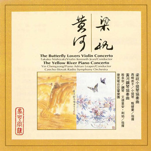 Chen / He: Butterfly Lovers Violin Concerto (The) / Chu: The Yellow River Piano Concerto