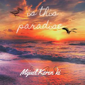 Is This Paradise (feat. Nathan Brumley)