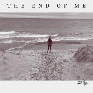The End of Me