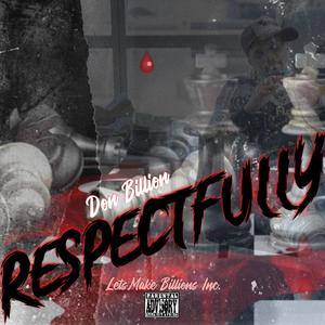 RESPECTFULLY (Explicit)