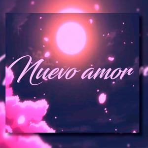 Nuevo Amor (Explicit)