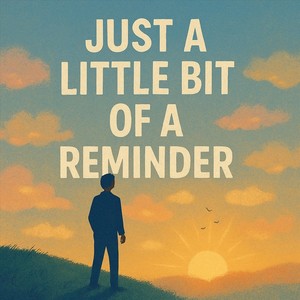 Just a Little Bit of a Reminder (feat. Woody & Robberius & Cracey Man)