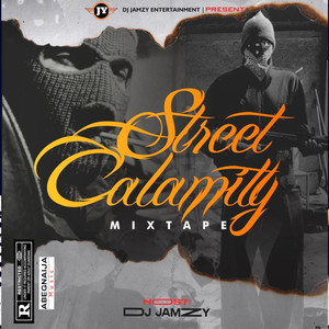 Street Calamity Mixtape (Dj Mix)