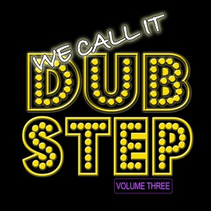 We Call It Dubstep, Vol. 3