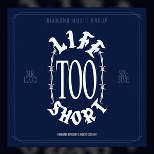 Life Too Short (feat. Six-Five) [Explicit]