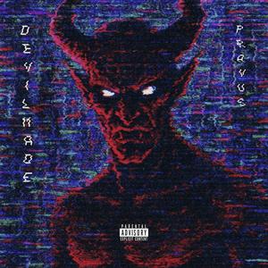 DEVIL MADE (Explicit)