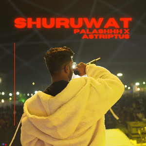 Shuruwat (Explicit)