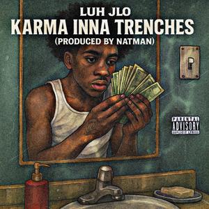 Karma Inna Trenches (Explicit)