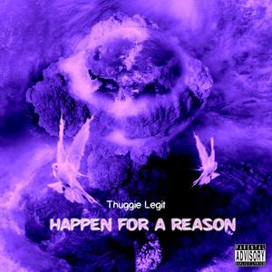 Happen For A Reason (Explicit)