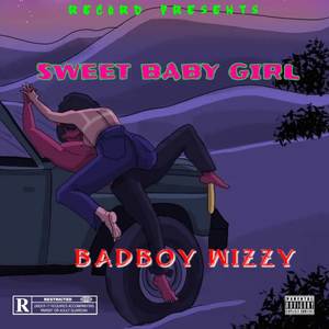 Sweet Baby Girl (Explicit)
