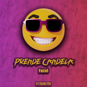 Prende Candela (Explicit)