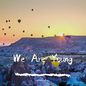 We Are Young