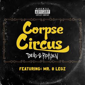 Dead & Rotten (feat. Mr. 8 Legz) [Explicit]