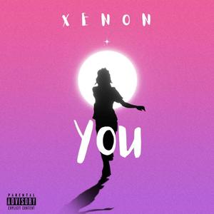 YOU (feat. Xenon)