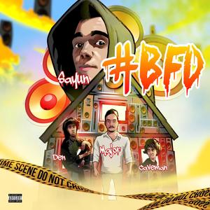 #BFD (Live 'Em Up) (feat. Maj0r, Caveman & Den’Bee’Shots) [Explicit]