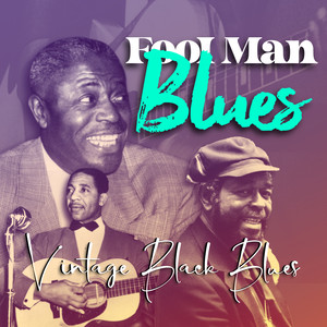 Fool Man Blues (Vintage Black Blues)