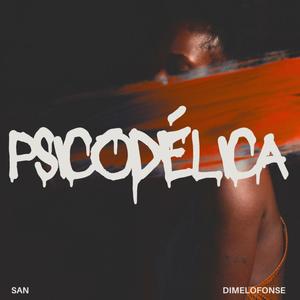 Psicodelica (feat. San) [Explicit]