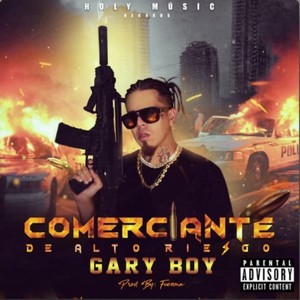 Comerciante de Alto Riesgo - Gary Boy (Explicit)