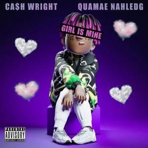 Girl Is Mine (feat. Quamae Nahledg) [Explicit]