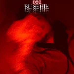 Bu Şehir (Explicit)