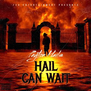 Hail Can Wait (Explicit)