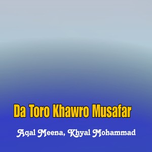 Da Toro Khawro Musafar