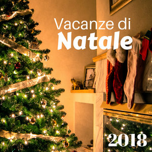 Vacanze di Natale 2018 - Musiche Natalizie Rilassanti per Infondere Pace e Serenità