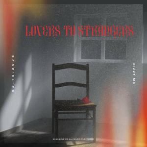 Lovers to strangers (Explicit)