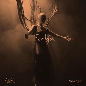 For You (feat. Yana Ngozi)