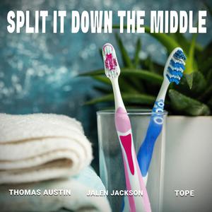 Split It Down The Middle (feat. Jalen Jackson)