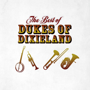 The Best of Dukes of Dixieland