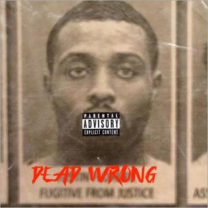 Dead Wrong (Explicit)