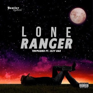 Lone Ranger (Prod. By Ryini Beats) (Explicit)