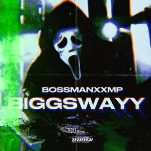 BIGGSWAYY (Explicit)