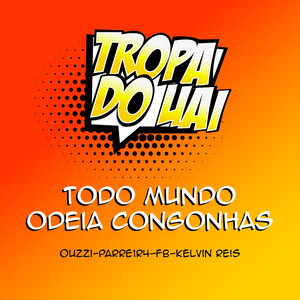 Tropa do Uai - Todo Mundo Odeia Congonhas