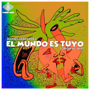 El Mundo Es Tuyo (Original Mix)