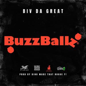 BUZZBALLS (feat. BIV DA GREAT) [Explicit]