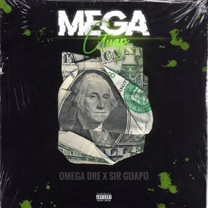 Mega Guap (Explicit)