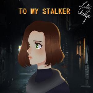 To My Stalker (Remaster)